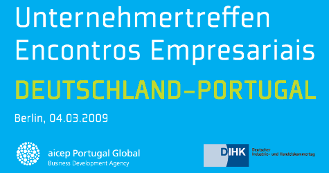 Encontros Empresariais Alemanha/Portugal - Juntos Criamos Valor, Berlim 4 de Março de 2009