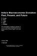 India's Macroeconomic Evolution: Past, Present and Future
