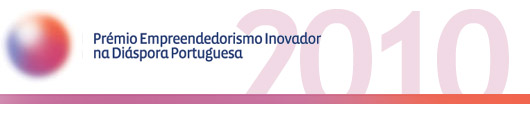 Prémio Empreendedorismo Inovador na Diápora Portuguesa 2010